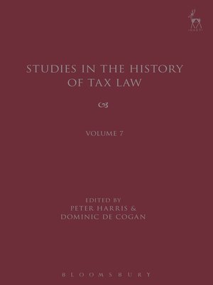 cover image of Studies in the History of Tax Law, Volume 7